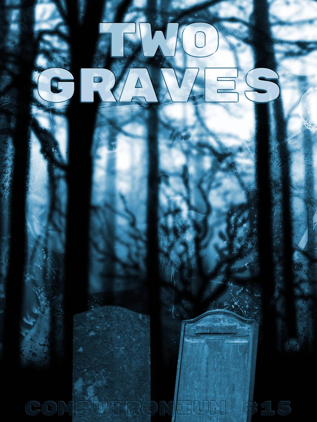 TWO GRAVES (#15) cover image